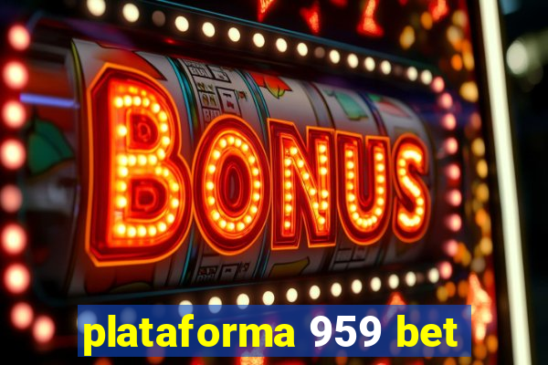 plataforma 959 bet